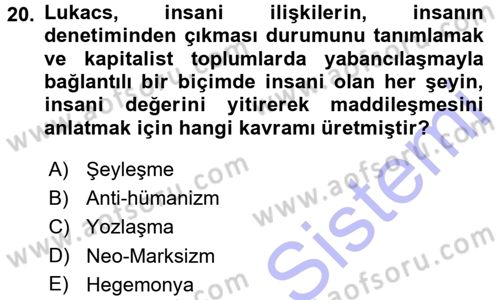 Klasik Sosyoloji Tarihi Dersi 2015 - 2016 Yılı (Final) Dönem Sonu Sınav Soruları 20. Soru