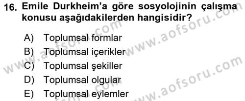 Klasik Sosyoloji Tarihi Dersi 2016 - 2017 Yılı (Vize) Ara Sınav Soruları 16. Soru