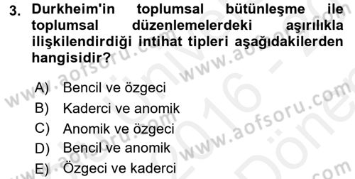 Klasik Sosyoloji Tarihi Dersi 2016 - 2017 Yılı (Final) Dönem Sonu Sınavı 3. Soru