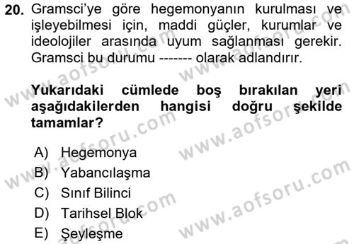 Klasik Sosyoloji Tarihi Dersi 2018 - 2019 Yılı (Final) Dönem Sonu Sınavı 20. Soru