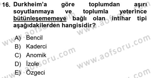 Klasik Sosyoloji Tarihi Dersi 2023 - 2024 Yılı (Vize) Ara Sınav Soruları 16. Soru