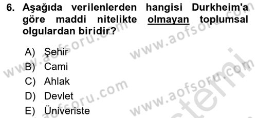 Klasik Sosyoloji Tarihi Dersi 2024 - 2025 Yılı Yaz Okulu Sınav Soruları 6. Soru