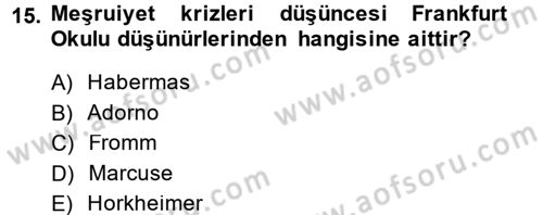 Modern Sosyoloji Tarihi Dersi 2013 - 2014 Yılı (Final) Dönem Sonu Sınav Soruları 15. Soru