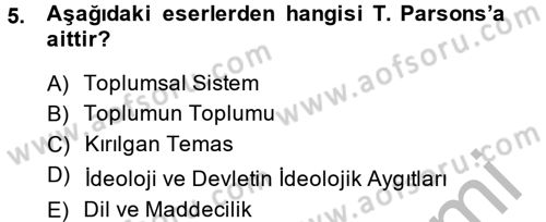 Modern Sosyoloji Tarihi Dersi 2014 - 2015 Yılı (Vize) Ara Sınav Soruları 5. Soru