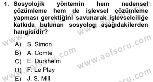 Modern Sosyoloji Tarihi Dersi 2016 - 2017 Yılı (Final) Dönem Sonu Sınav Soruları 1. Soru