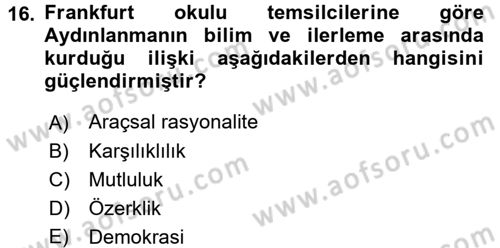 Modern Sosyoloji Tarihi Dersi 2016 - 2017 Yılı (Final) Dönem Sonu Sınav Soruları 16. Soru
