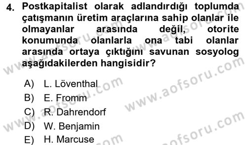 Modern Sosyoloji Tarihi Dersi 2016 - 2017 Yılı (Final) Dönem Sonu Sınav Soruları 4. Soru