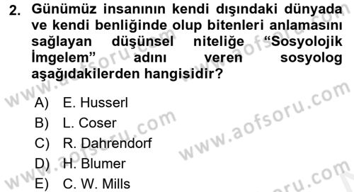 Modern Sosyoloji Tarihi Dersi 2017 - 2018 Yılı (Final) Dönem Sonu Sınav Soruları 2. Soru