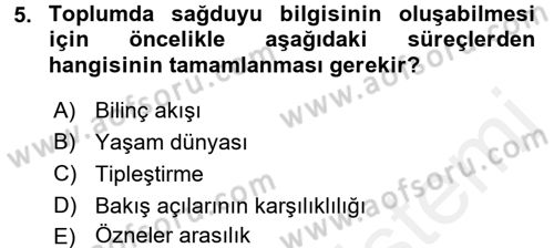 Modern Sosyoloji Tarihi Dersi 2017 - 2018 Yılı (Final) Dönem Sonu Sınav Soruları 5. Soru