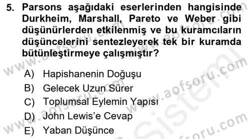 Modern Sosyoloji Tarihi Dersi 2018 - 2019 Yılı (Vize) Ara Sınav Soruları 5. Soru
