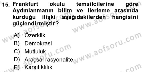 Modern Sosyoloji Tarihi Dersi 2018 - 2019 Yılı (Final) Dönem Sonu Sınav Soruları 15. Soru