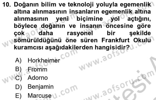 Modern Sosyoloji Tarihi Dersi 2018 - 2019 Yılı Yaz Okulu Sınav Soruları 10. Soru