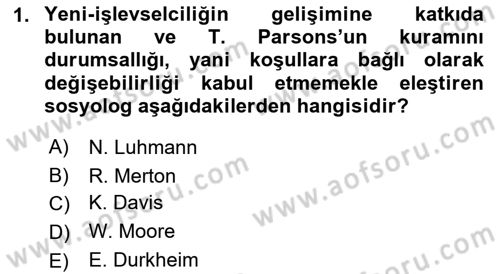Modern Sosyoloji Tarihi Dersi 2021 - 2022 Yılı Yaz Okulu Sınav Soruları 1. Soru