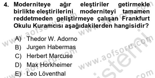 Modern Sosyoloji Tarihi Dersi 2023 - 2024 Yılı (Final) Dönem Sonu Sınav Soruları 4. Soru