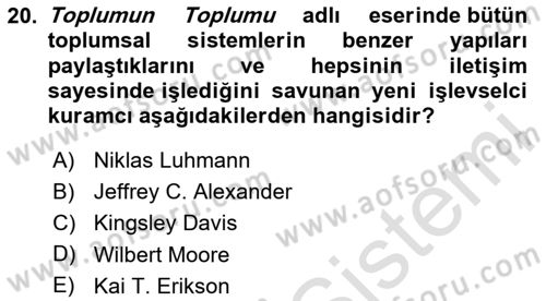 Modern Sosyoloji Tarihi Dersi 2023 - 2024 Yılı Yaz Okulu Sınav Soruları 20. Soru