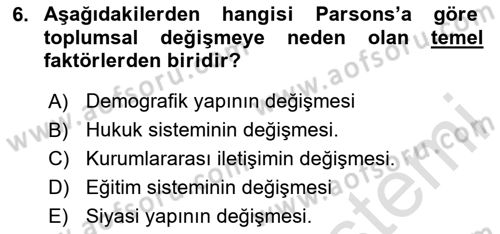 Modern Sosyoloji Tarihi Dersi 2024 - 2025 Yılı (Final) Dönem Sonu Sınav Soruları 6. Soru