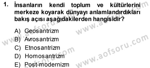 Antropoloji Dersi 2014 - 2015 Yılı (Vize) Ara Sınavı 1. Soru