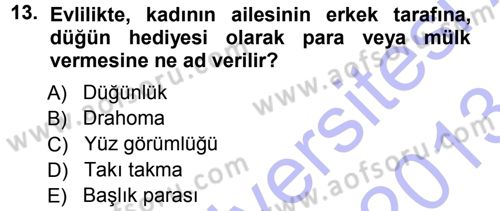 Sosyal Antropoloji Dersi 2012 - 2013 Yılı (Final) Dönem Sonu Sınav Soruları 13. Soru