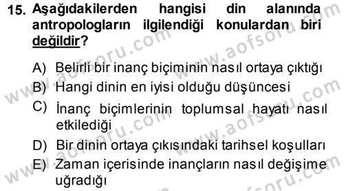 Sosyal Antropoloji Dersi 2013 - 2014 Yılı (Final) Dönem Sonu Sınav Soruları 15. Soru