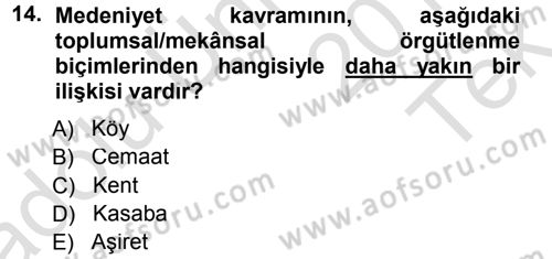Sosyal Antropoloji Dersi 2013 - 2014 Yılı Tek Ders Sınav Soruları 14. Soru