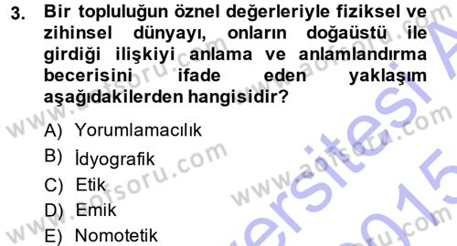 Sosyal Antropoloji Dersi 2014 - 2015 Yılı (Vize) Ara Sınav Soruları 3. Soru