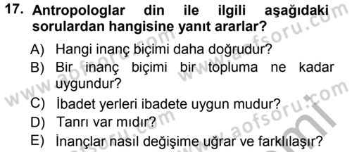 Sosyal Antropoloji Dersi 2014 - 2015 Yılı (Final) Dönem Sonu Sınav Soruları 17. Soru