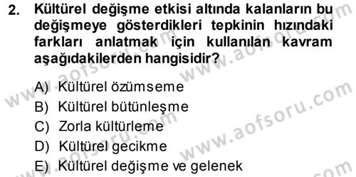 Sosyal Antropoloji Dersi 2014 - 2015 Yılı (Final) Dönem Sonu Sınav Soruları 2. Soru