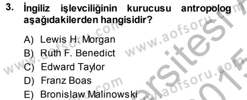 Sosyal Antropoloji Dersi 2014 - 2015 Yılı (Final) Dönem Sonu Sınav Soruları 3. Soru