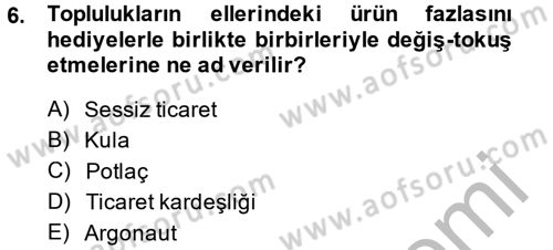 Sosyal Antropoloji Dersi 2014 - 2015 Yılı (Final) Dönem Sonu Sınav Soruları 6. Soru