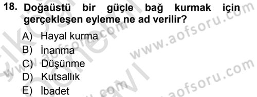 Sosyal Antropoloji Dersi 2014 - 2015 Yılı Tek Ders Sınav Soruları 18. Soru