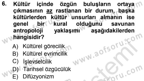 Sosyal Antropoloji Dersi 2014 - 2015 Yılı Tek Ders Sınav Soruları 6. Soru