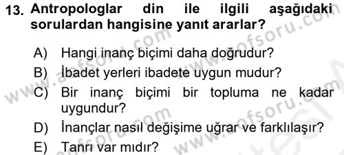 Sosyal Antropoloji Dersi 2016 - 2017 Yılı (Final) Dönem Sonu Sınav Soruları 13. Soru