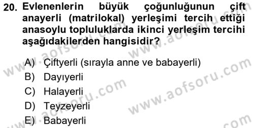 Sosyal Antropoloji Dersi 2016 - 2017 Yılı (Final) Dönem Sonu Sınav Soruları 20. Soru