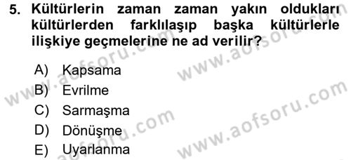 Sosyal Antropoloji Dersi 2016 - 2017 Yılı (Final) Dönem Sonu Sınav Soruları 5. Soru