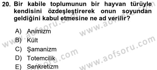 Sosyal Antropoloji Dersi 2017 - 2018 Yılı 3 Ders Sınav Soruları 20. Soru