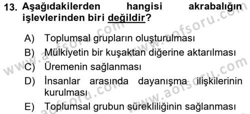 Sosyal Antropoloji Dersi 2017 - 2018 Yılı (Final) Dönem Sonu Sınav Soruları 13. Soru