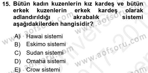 Sosyal Antropoloji Dersi 2017 - 2018 Yılı (Final) Dönem Sonu Sınav Soruları 15. Soru
