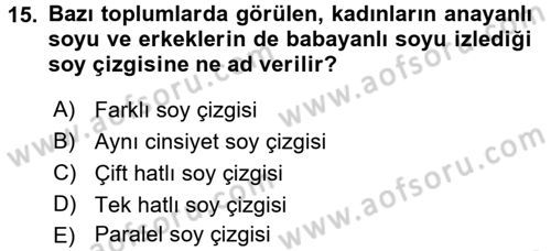 Sosyal Antropoloji Dersi 2018 - 2019 Yılı (Final) Dönem Sonu Sınav Soruları 15. Soru