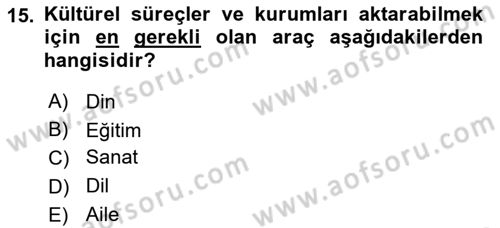 Sosyal Antropoloji Dersi 2018 - 2019 Yılı Yaz Okulu Sınav Soruları 15. Soru