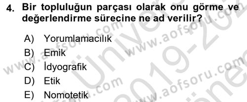 Sosyal Antropoloji Dersi 2019 - 2020 Yılı (Final) Dönem Sonu Sınav Soruları 4. Soru