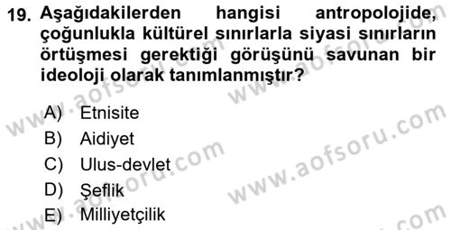 Sosyal Antropoloji Dersi 2023 - 2024 Yılı (Vize) Ara Sınav Soruları 19. Soru