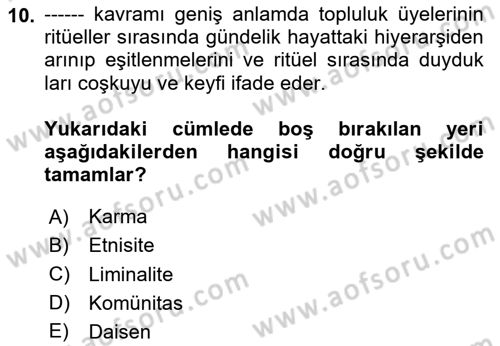Sosyal Antropoloji Dersi 2024 - 2025 Yılı (Final) Dönem Sonu Sınav Soruları 10. Soru