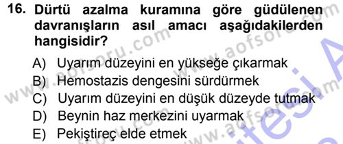 Davranış Bilimlerine Giriş Dersi 2012 - 2013 Yılı (Final) Dönem Sonu Sınav Soruları 16. Soru