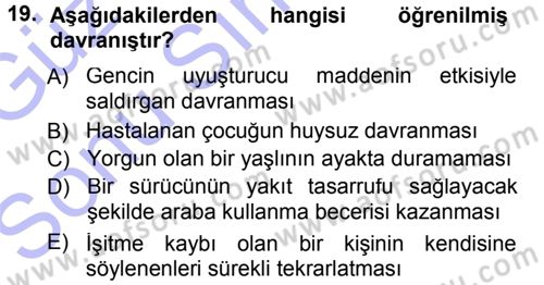 Davranış Bilimlerine Giriş Dersi 2012 - 2013 Yılı (Final) Dönem Sonu Sınav Soruları 19. Soru