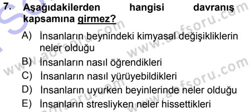 Davranış Bilimlerine Giriş Dersi 2012 - 2013 Yılı (Final) Dönem Sonu Sınav Soruları 7. Soru