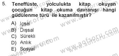 Davranış Bilimlerine Giriş Dersi 2012 - 2013 Yılı Tek Ders Sınav Soruları 5. Soru