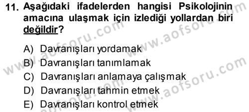Davranış Bilimlerine Giriş Dersi 2013 - 2014 Yılı (Final) Dönem Sonu Sınav Soruları 11. Soru