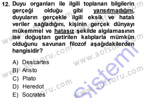 Davranış Bilimlerine Giriş Dersi 2013 - 2014 Yılı (Final) Dönem Sonu Sınav Soruları 12. Soru