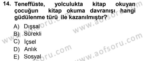 Davranış Bilimlerine Giriş Dersi 2014 - 2015 Yılı (Final) Dönem Sonu Sınav Soruları 14. Soru