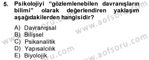 Davranış Bilimlerine Giriş Dersi 2014 - 2015 Yılı (Final) Dönem Sonu Sınav Soruları 5. Soru